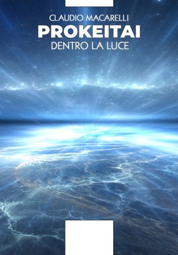 Prokeitai. Dentro la luce