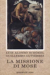 La missione di Mos&egrave;. Meditazioni bibliche
