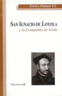 San Ignacio de Loyola y la Compan&iacute;a de Jes&uacute;s