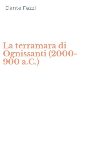 La terramara di Ognissanti (2000-900 a.C.)
