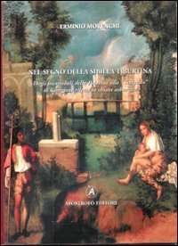 Nel segno della Sibilla Tiburtina. Dagli incunaboli della Palatina alla &laquo;Tempesta&raquo; di Giorgione riletta in chiave asburgica