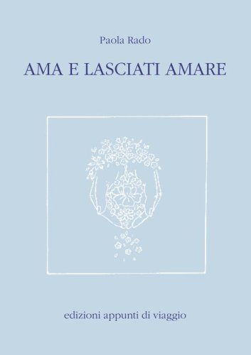 Ama e lasciati amare