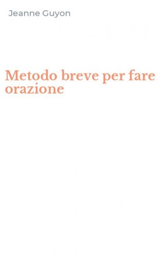 Metodo breve per fare orazione