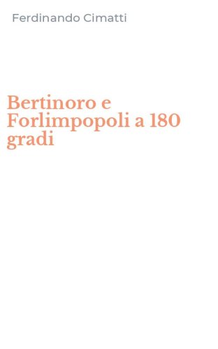Bertinoro e Forlimpopoli a 180 gradi
