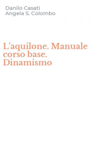 L'aquilone. Manuale corso base. Dinamismo