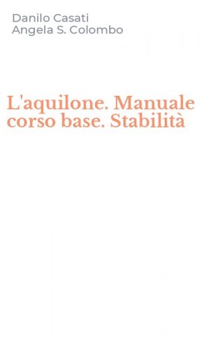 L'aquilone. Manuale corso base. Stabilit&agrave;