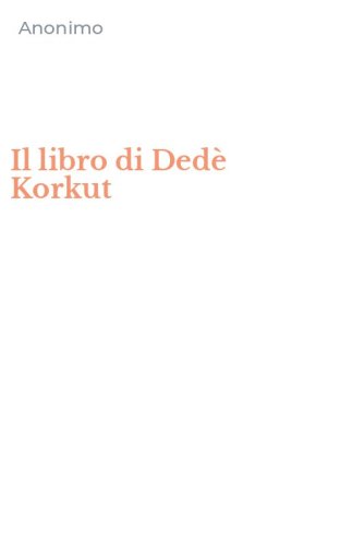 Il libro di Ded&egrave; Korkut