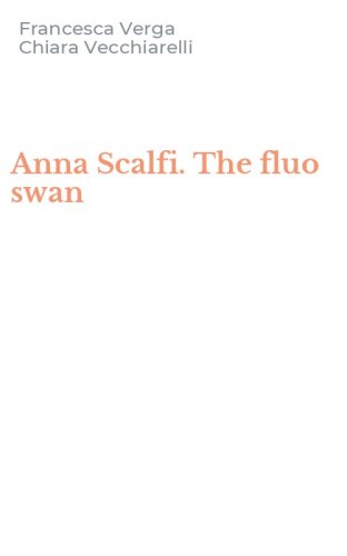 Anna Scalfi. The fluo swan