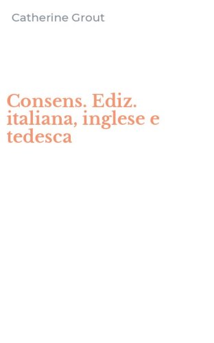 Consens. Ediz. italiana, inglese e tedesca