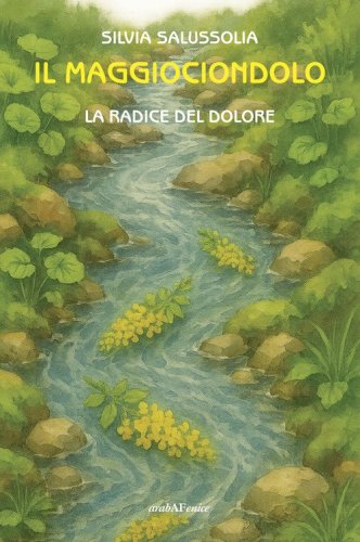 Il maggiociondolo. La radice del dolore