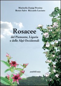 Rosacee del Piemonte. Liguria e delle Alpi Occidentali
