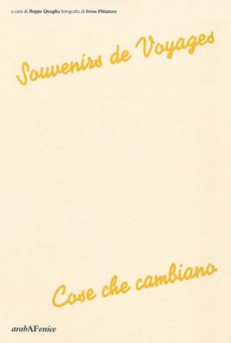 Souvenirs de voyages. Cose che cambiano