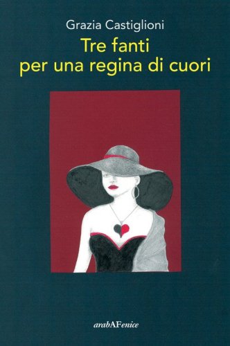 Tre fanti per una regina di cuori