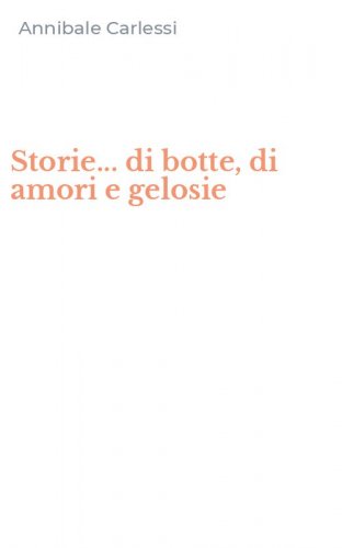 Storie... di botte, di amori e gelosie