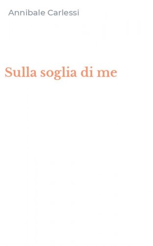 Sulla soglia di me