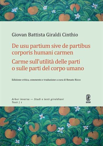 De usu partium sive de partibus corporis humani carmen. Carme sull'utilit&agrave; delle parti o sulle parti del corpo umano