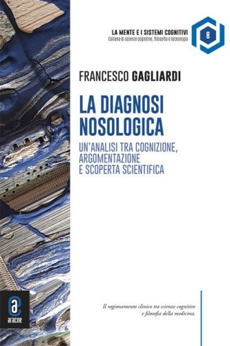 Diagnosi nosologica. Un'analisi tra cognizione, argomentazione e scoperta scientifica