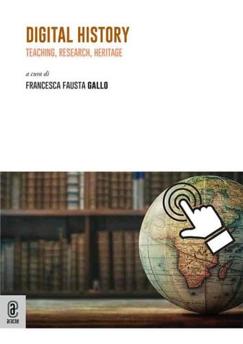 Digital History. Teaching, Researche, Heritage