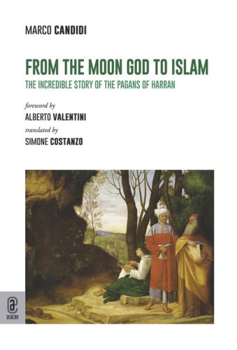 From the moon God to Islam. The incredible story of the pagans of Harran