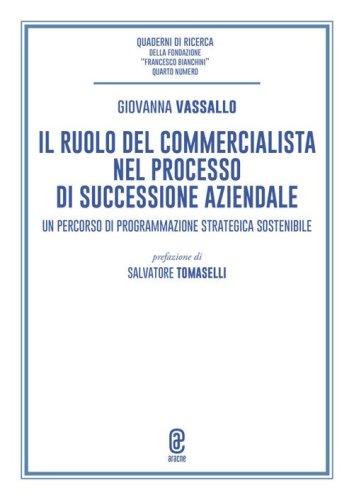 Il ruolo del commercialista nel processo di successione aziendale. Un percorso di programmazione strategica sostenibile
