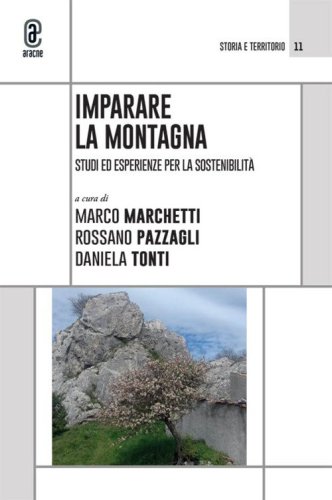 Imparare la montagna. Studi ed esperienze per la sostenibilit&agrave;