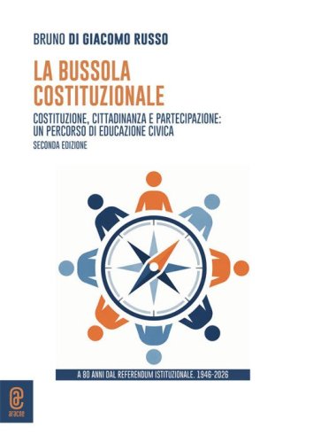 La bussola costituzionale. Costituzione, cittadinanza e partecipazione: un percorso di educazione civica
