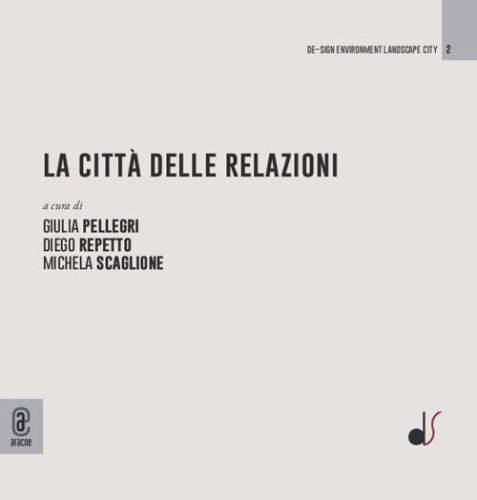 La citt&agrave; delle relazioni