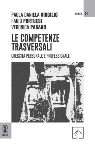 Le competenze trasversali. Crescita personale e professionale