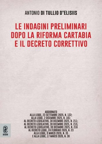 Le indagini preliminari dopo la riforma Cartabia e il decreto correttivo