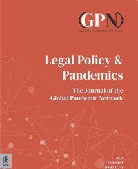 Legal policy & pandemics. The journal of the Global Pandemic Network