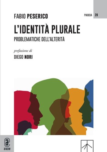 L'identit&agrave; plurale. Problematiche dell'alterit&agrave;
