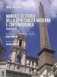 Manuale di storia della spiritualit&agrave; moderna e contemporanea. Secoli XVI-XIX