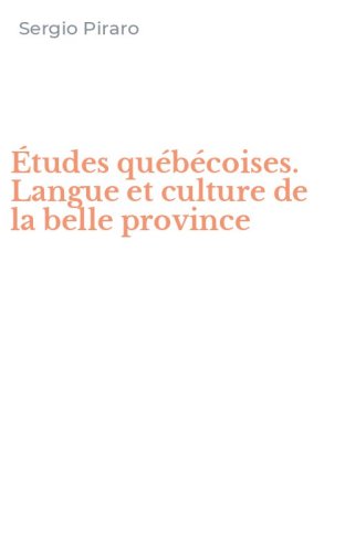 &Eacute;tudes qu&eacute;b&eacute;coises. Langue et culture de la belle province