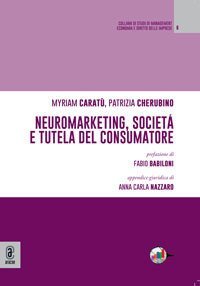 Neuromarketing, societ&agrave; e tutela del consumatore