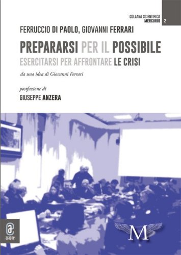 Prepararsi per il possibile. Esercitarsi per affrontare le crisi