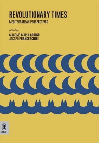 Revolutionary Times. Mediterranean Perspectives