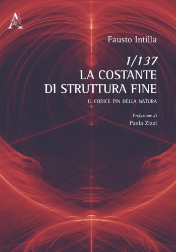 1/137. La Costante di struttura fine. Il codice PIN della natura