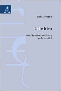 L'altrOrfeo. Considerazioni analitiche sulla vocalit&agrave;