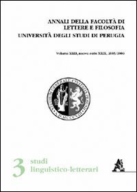 Annali della Facolt&agrave; di lettere e filosofia dell'Universit&agrave; degli Studi di Perugia. 2&ordf; sezione di studi storico-antropologici (2005-2006)
