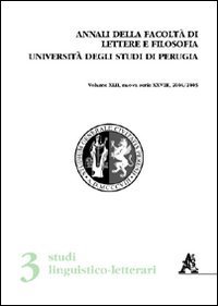 Annali della Facolt&agrave; di lettere e filosofia dell'Universit&agrave; degli Studi di Perugia. 2&ordf; sezione di studi storico-antropologici (2004-2005)