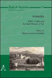 Armadale. Wilkie Collins and the dark threads of life