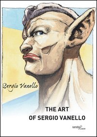 The art of Sergio Vanello. Ediz. italiana