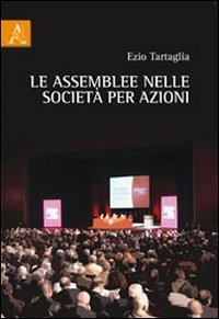 Le assemblee nelle societ&agrave; per azioni