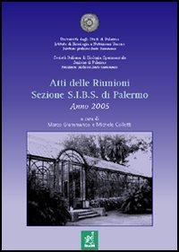 Atti delle Riunioni della Societ&agrave; italiana di biologia sperimentale (Sibs), sezione di Palermo (2005)