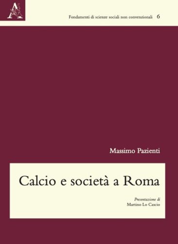 Calcio e societ&agrave; a Roma