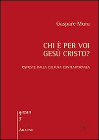 Chi &egrave; per voi Ges&ugrave; Cristo? Risposte dalla cultura contemporanea