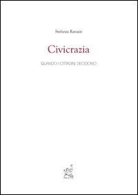 Civicrazia. Quando i cittadini decidono