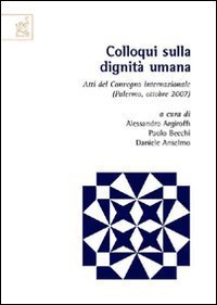 Colloqui sulla dignit&agrave; umana
