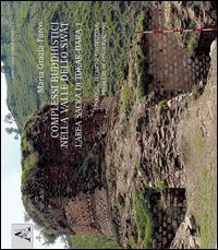 Complessi buddhistici nella valle dello Swat. L'arca sacra di Tokar-Dara
