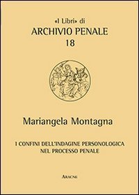 I confini dell'indagine personologica nel processo penale